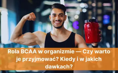 BCAA na redukcji: Kiedy i ile brać? Maksymalna ochrona mięśni
